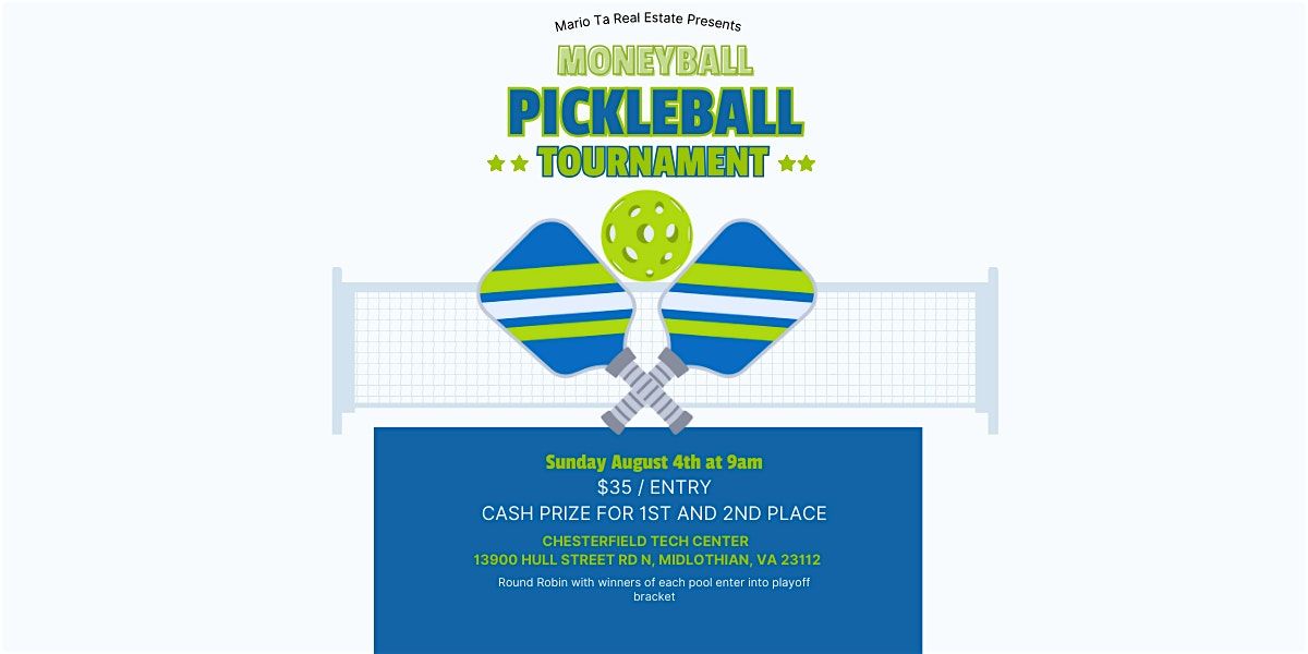 Moneyball Pickleball Tournament Presented by Mario Ta Real Estate