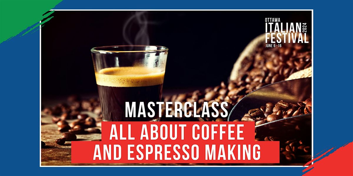 Meet Me in Little Italy Masterclass: All About Coffee and Espresso Making