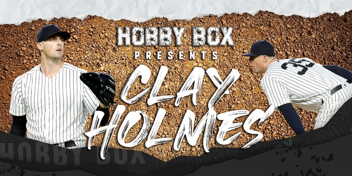 NY YANKEES CLOSER CLAY HOLMES x HOBBY BOX