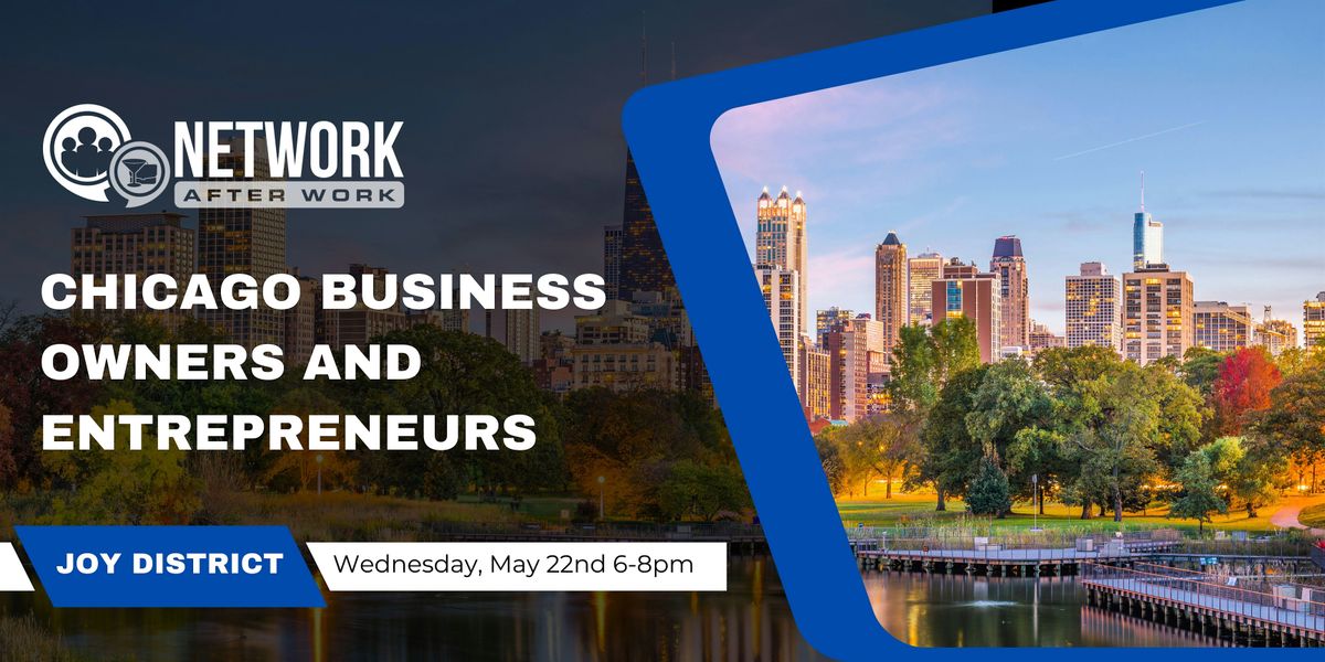 Network After Work Chicago Business Owners and Entrepreneurs
