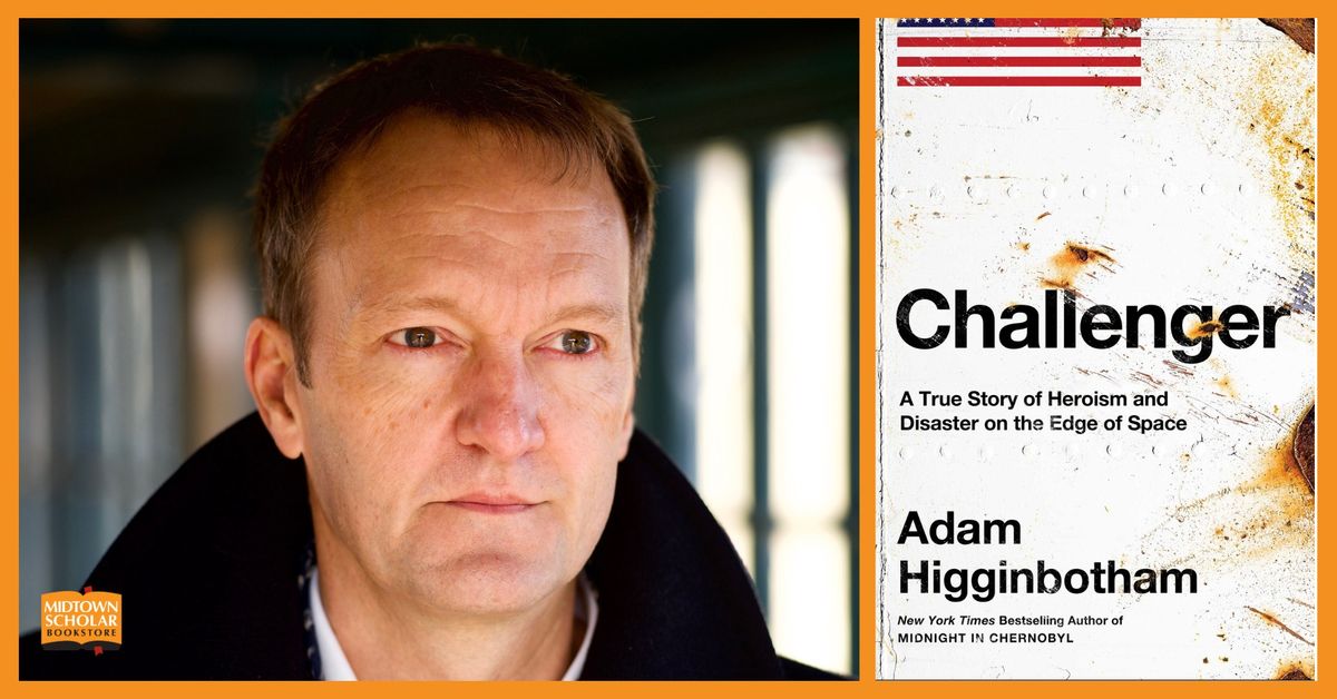 An Evening with Adam Higginbotham: Challenger