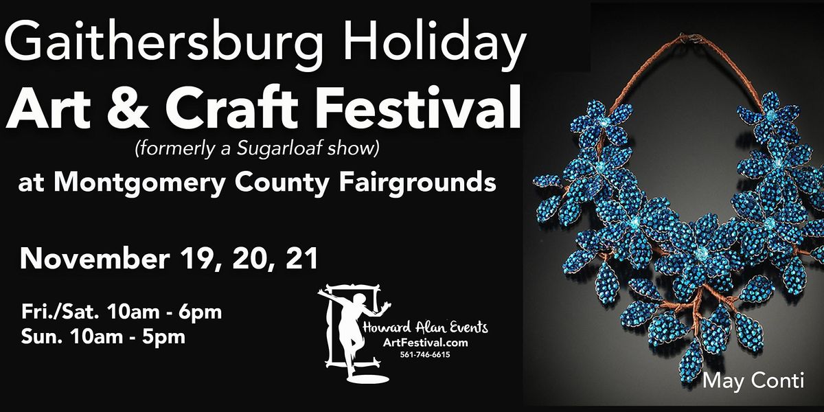 Gaithersburg Holiday Art and Craft Festival (formerly Sugarloaf)