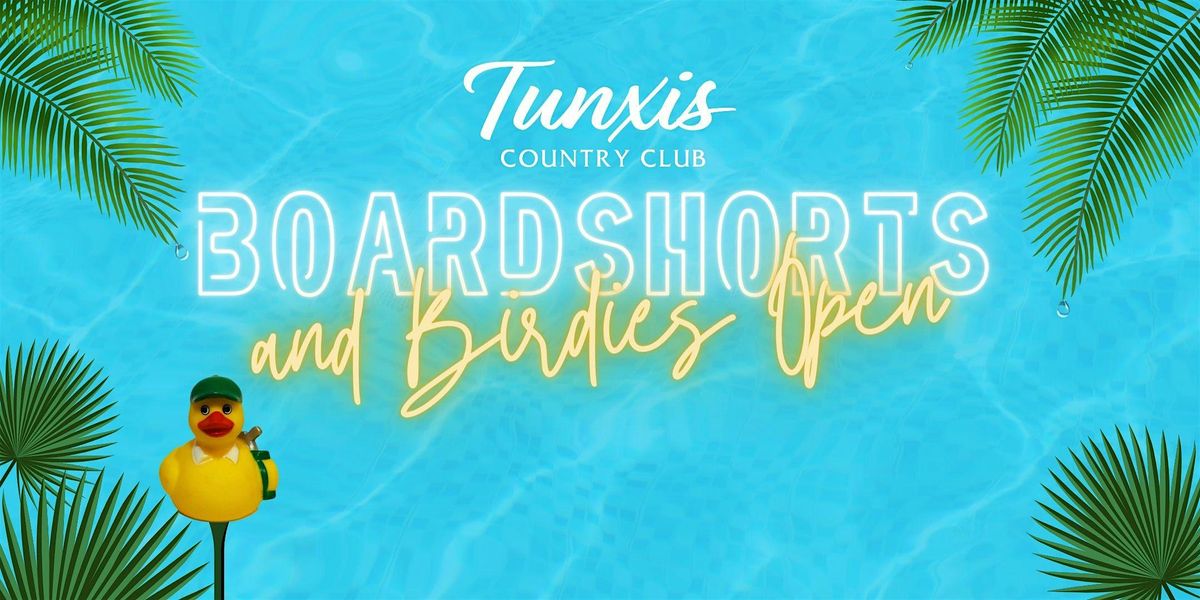 Tunxis Country Club Boardshorts & Birdies Open