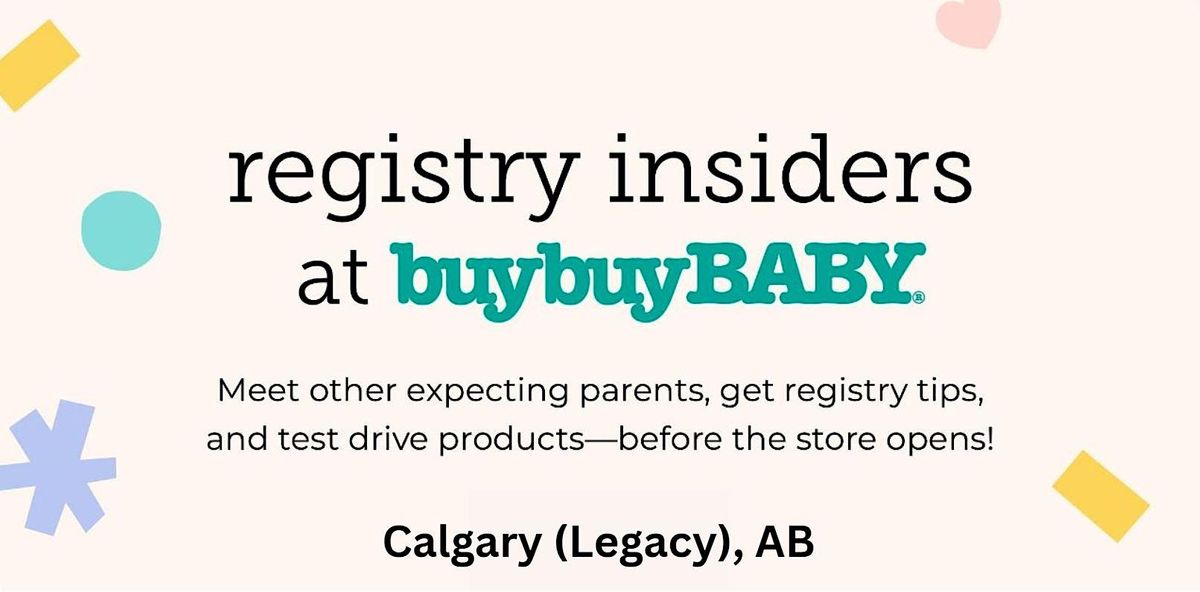 Registry Insiders At Buybuy BABY: Calgary, Legacy, Buybuy BABY, Calgary ...