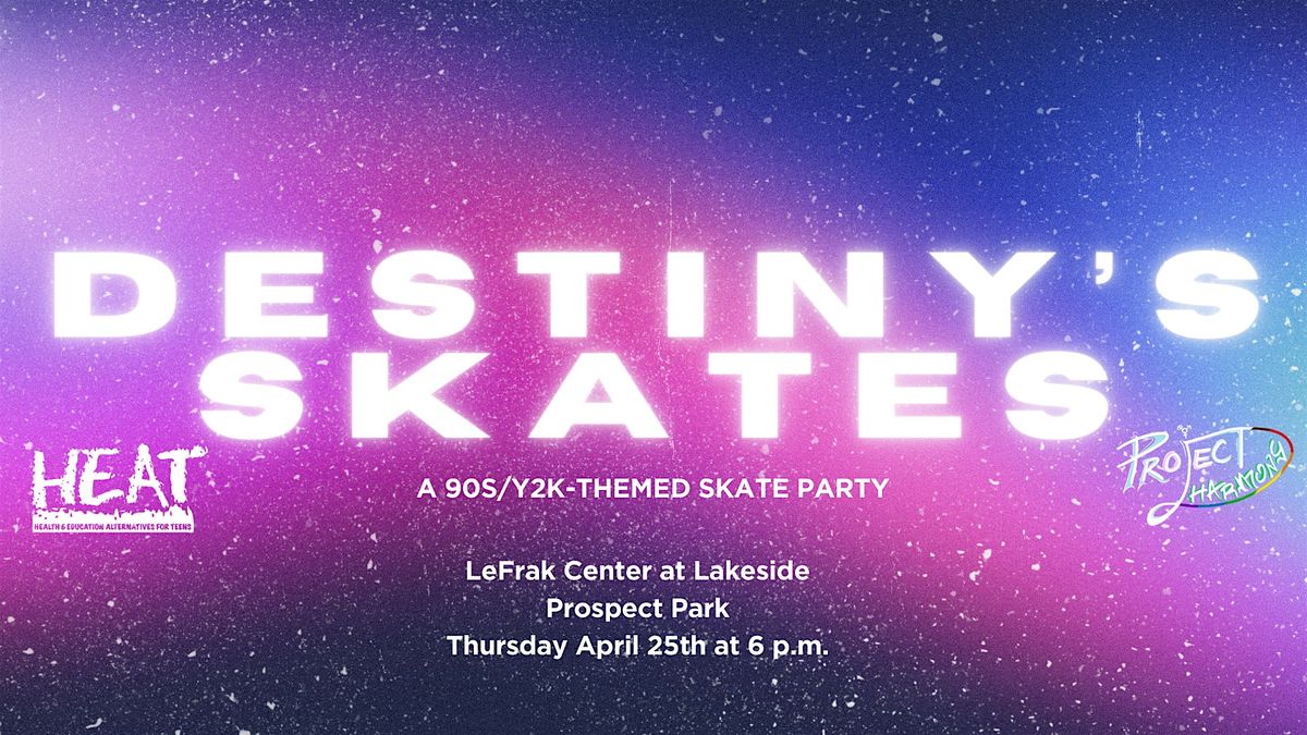 Destiny's Skates: A 90s\/Y2K themed Skate Party for LGBTQ+ POC