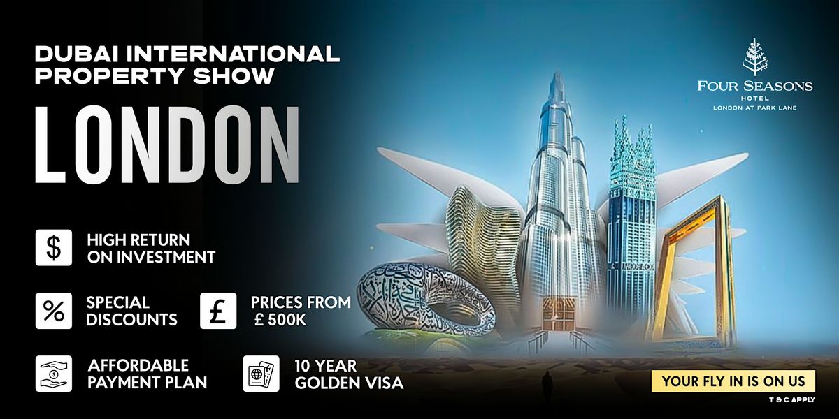 Dubai Luxury Property Show in London: Exclusive Inventory and Offers!