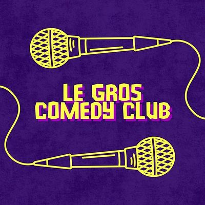 Le Gros Comedy Club