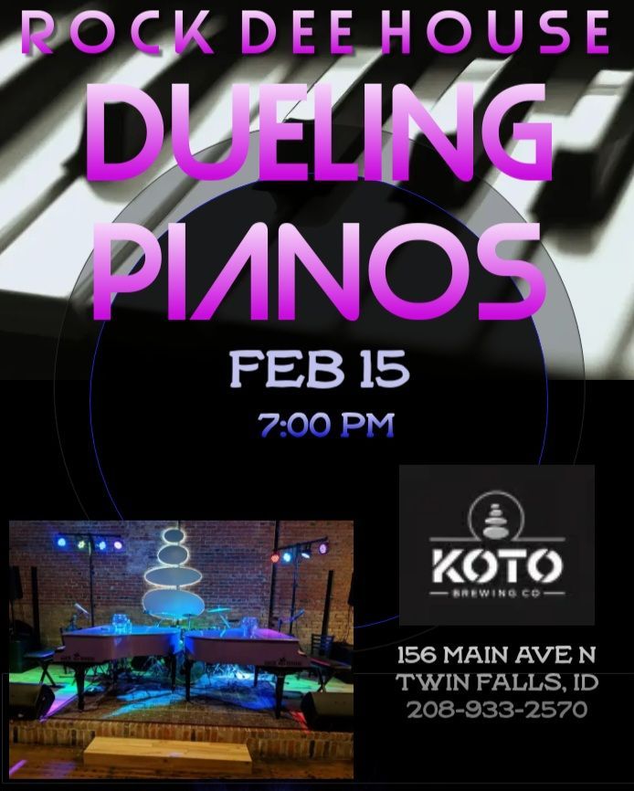 ROCK DEE HOUSE DUELING PIANOS in Twin Falls at KOTO BREWING COMPANY 