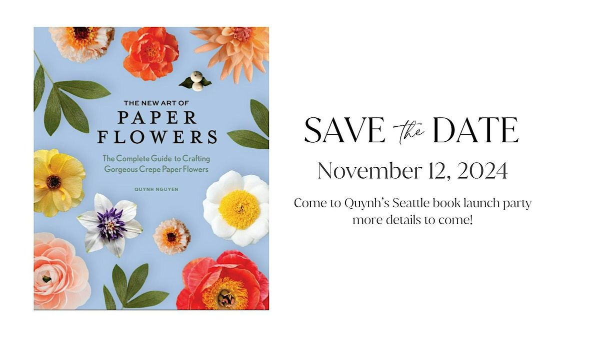 The New Art of Paper Flowers Book Launch Party!