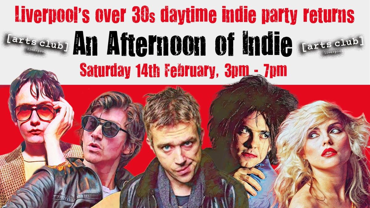 LIVERPOOL: An Afternoon of indie - Indie for the over 30s: 3pm-7pm, 14th February