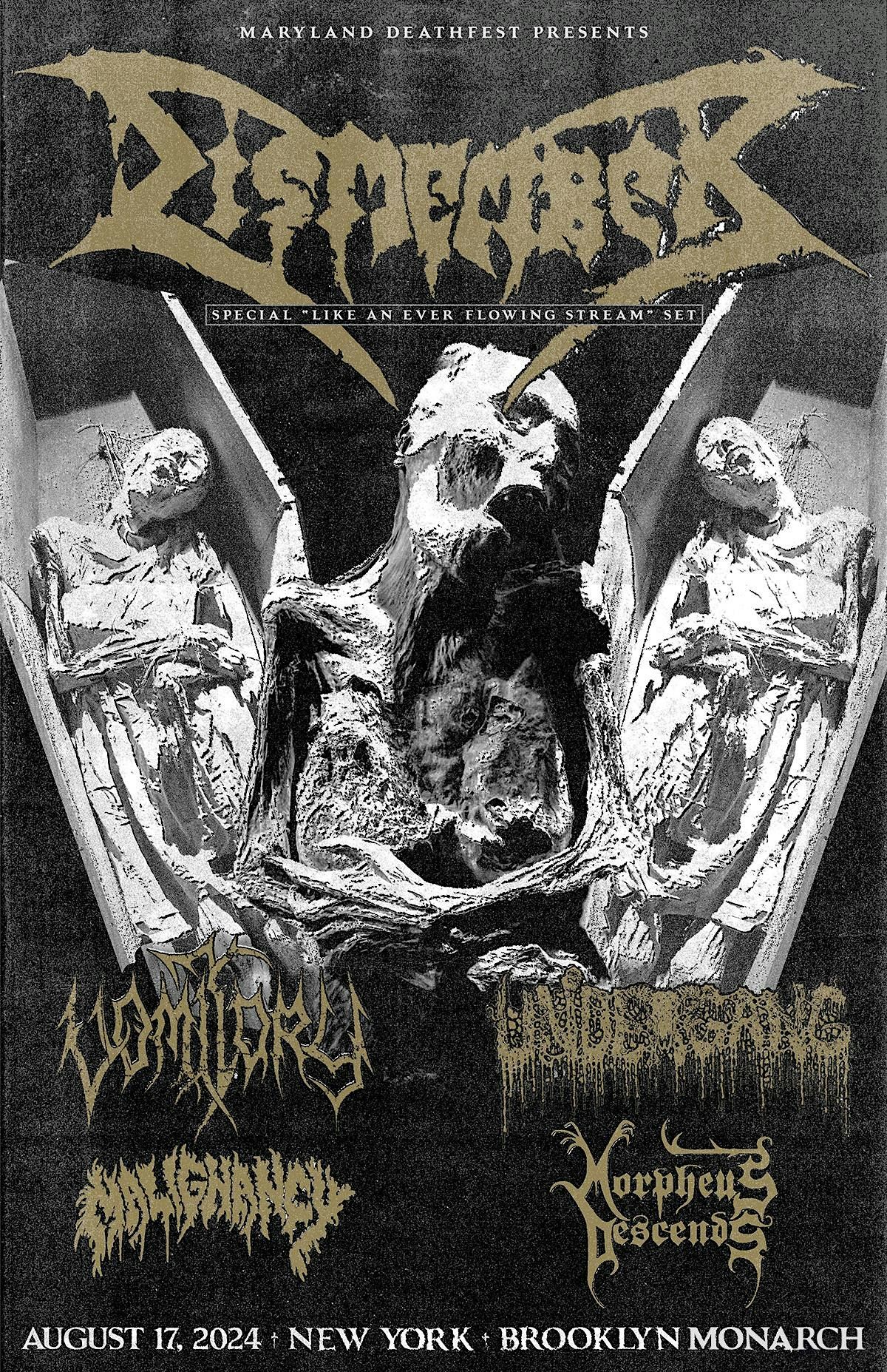 Dismember, Vomitory, Undergang, Morpheus Descends, Malignancy in NYC