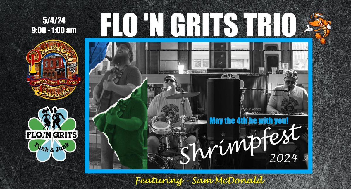 FLO N Grits Trio featuring Sam McDonald @ The Palace - Shrimpfest  Inside - May the 4th be with you!
