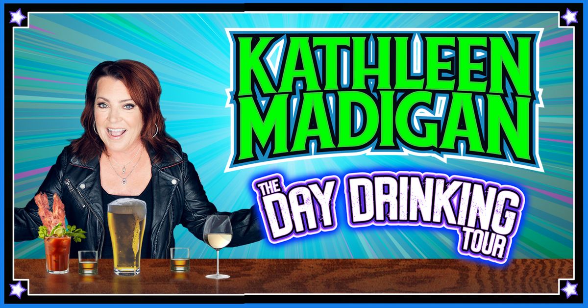 Kathleen Madigan: The Day Drinking Tour 