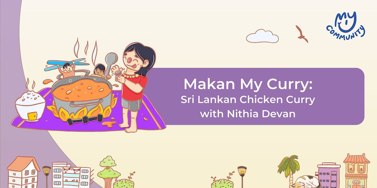Makan My Curry: Sri Lankan Chicken Curry with Nithia Devan, 135 Bishan ...