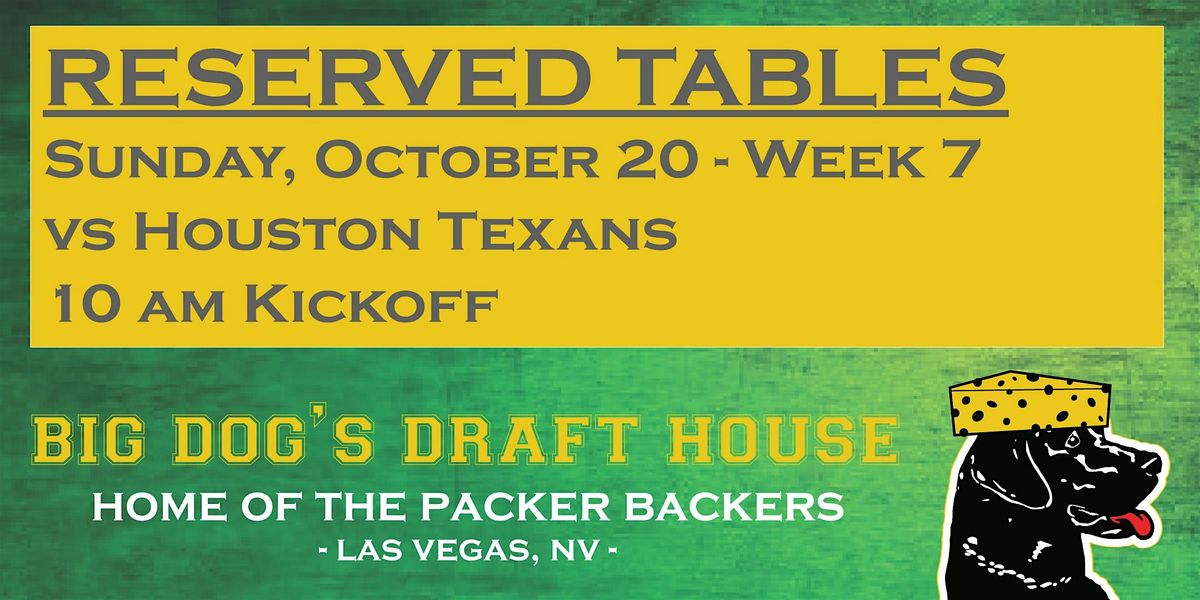 Draft House-Week 7 Packer Game Reserved Tables (Texans 10 am Kickoff)