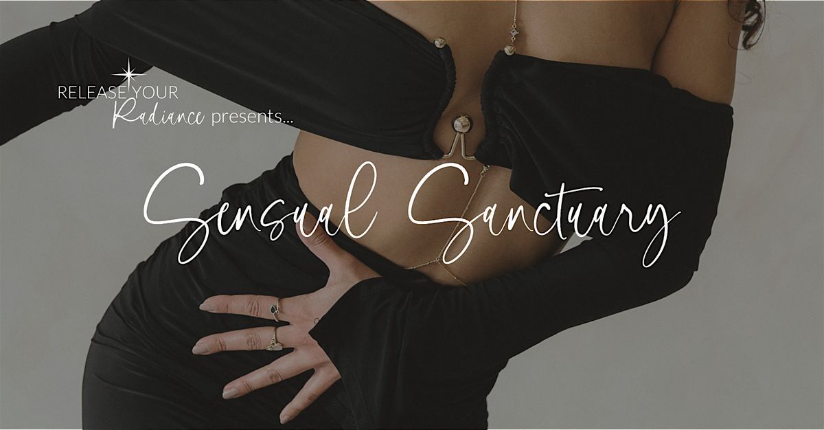 Release Your Radiance presents: Sensual Sanctuary
