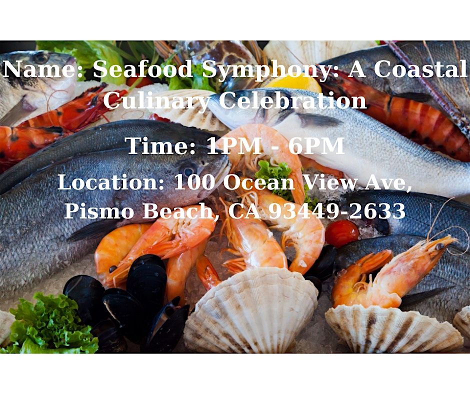 Seafood Symphony: A Coastal Culinary Celebration