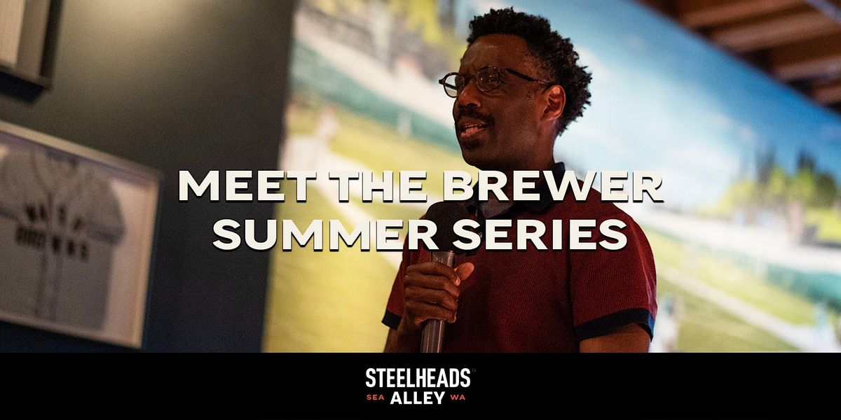 Meet The Brewers Summer Series