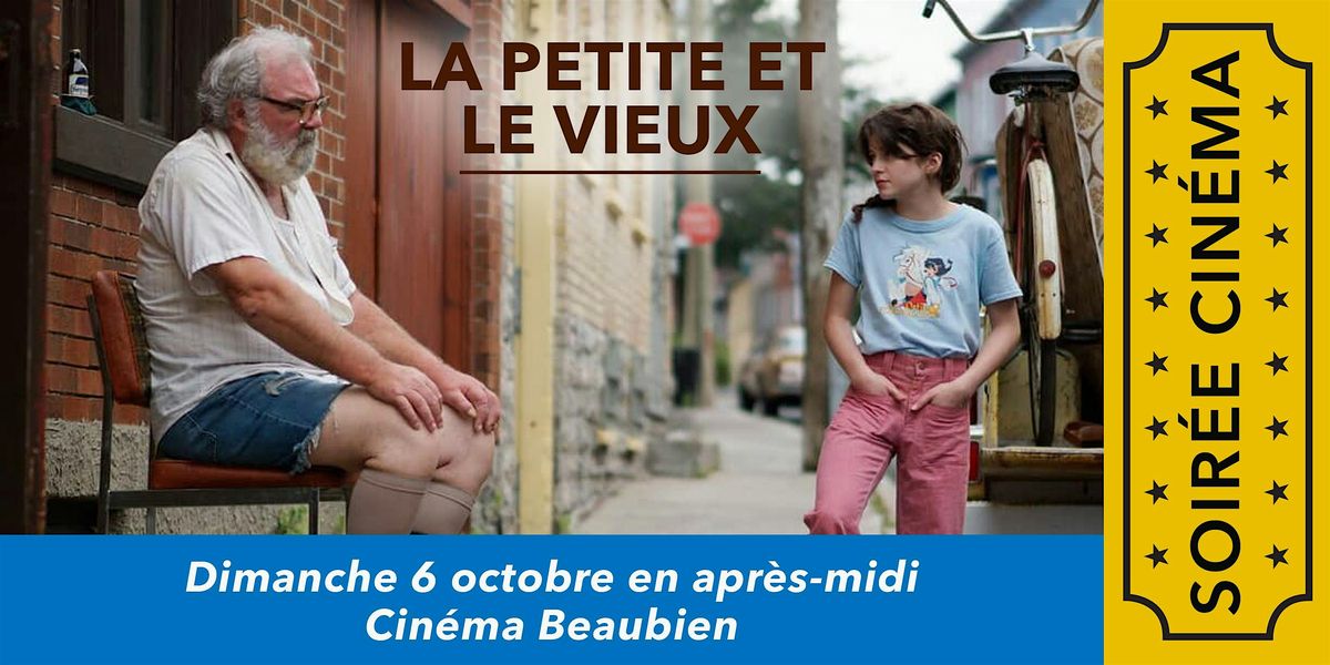 La petite et le vieux: sortie cin\u00e9ma suivie d'une causerie