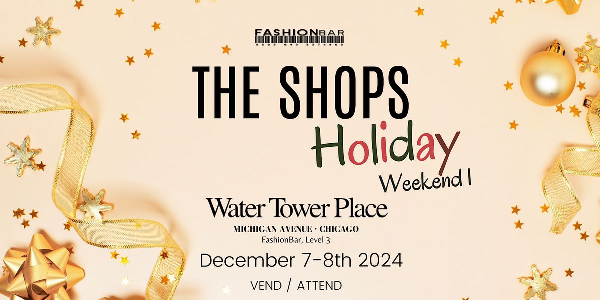 The Shops  - Holiday Weekend Edition #1