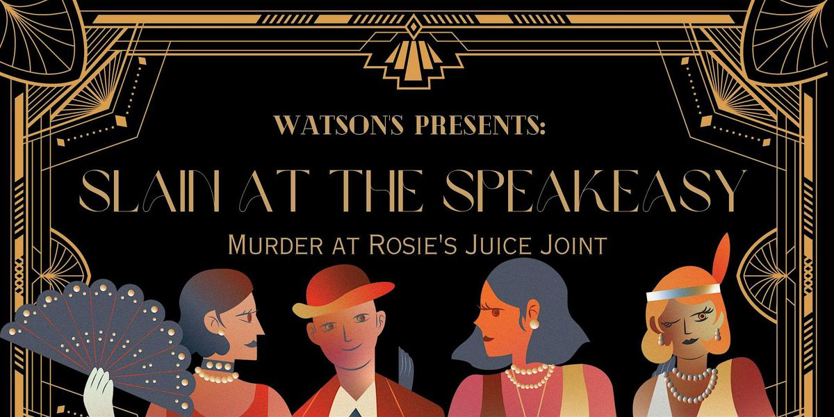 Slain at the Speakeasy: M**der at Rosie's Juice Joint