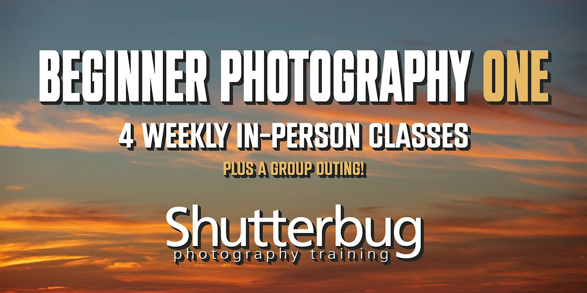 Beginner Photography ONE: Camera Control