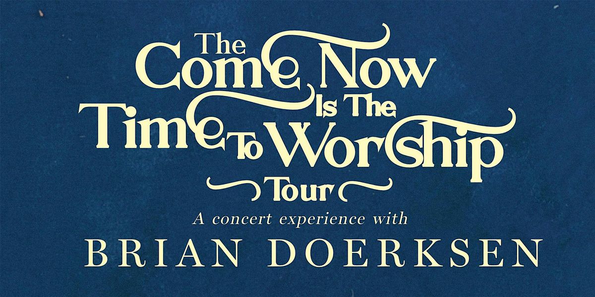 The 'Come Now Is The Time To Worship' Tour