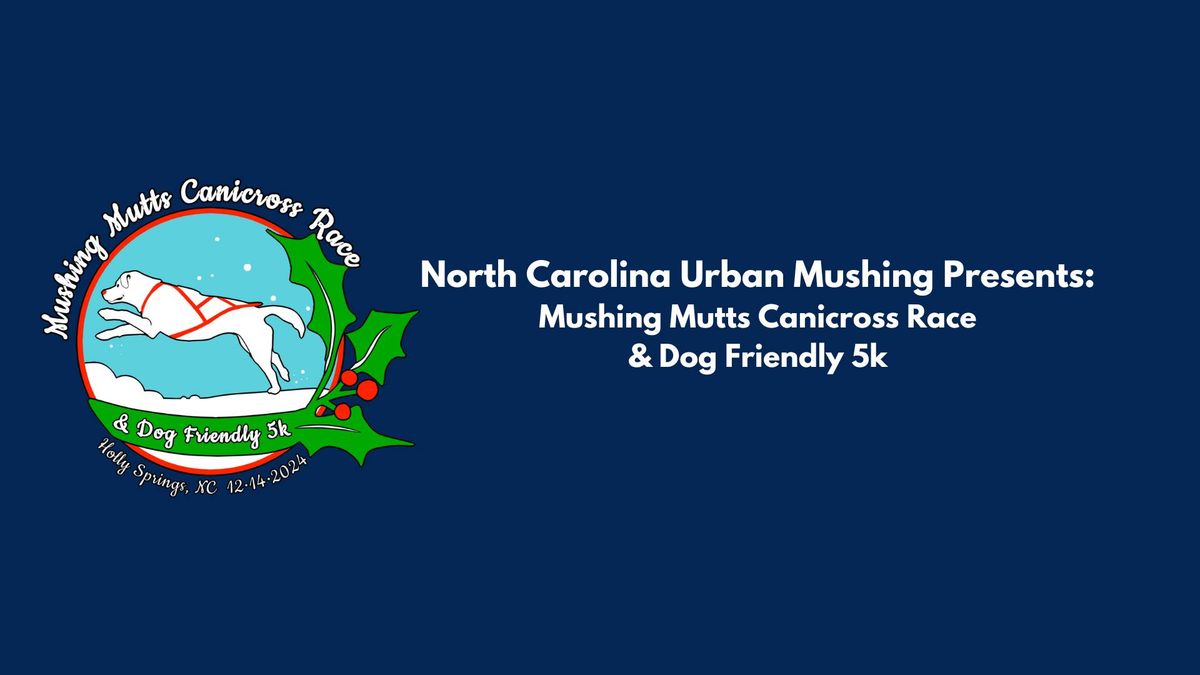 Mushing Mutts Canicross Race and Dog Friendly 5k