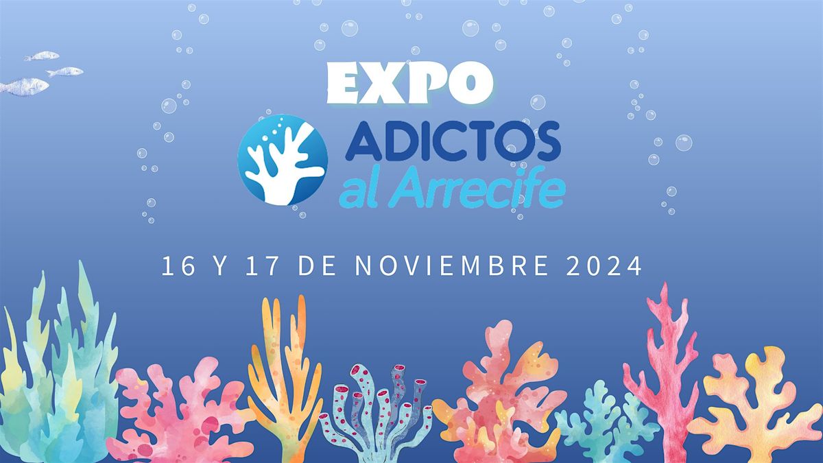 EXPO Adictos al Arrecife 18\u00aa Edici\u00f3n