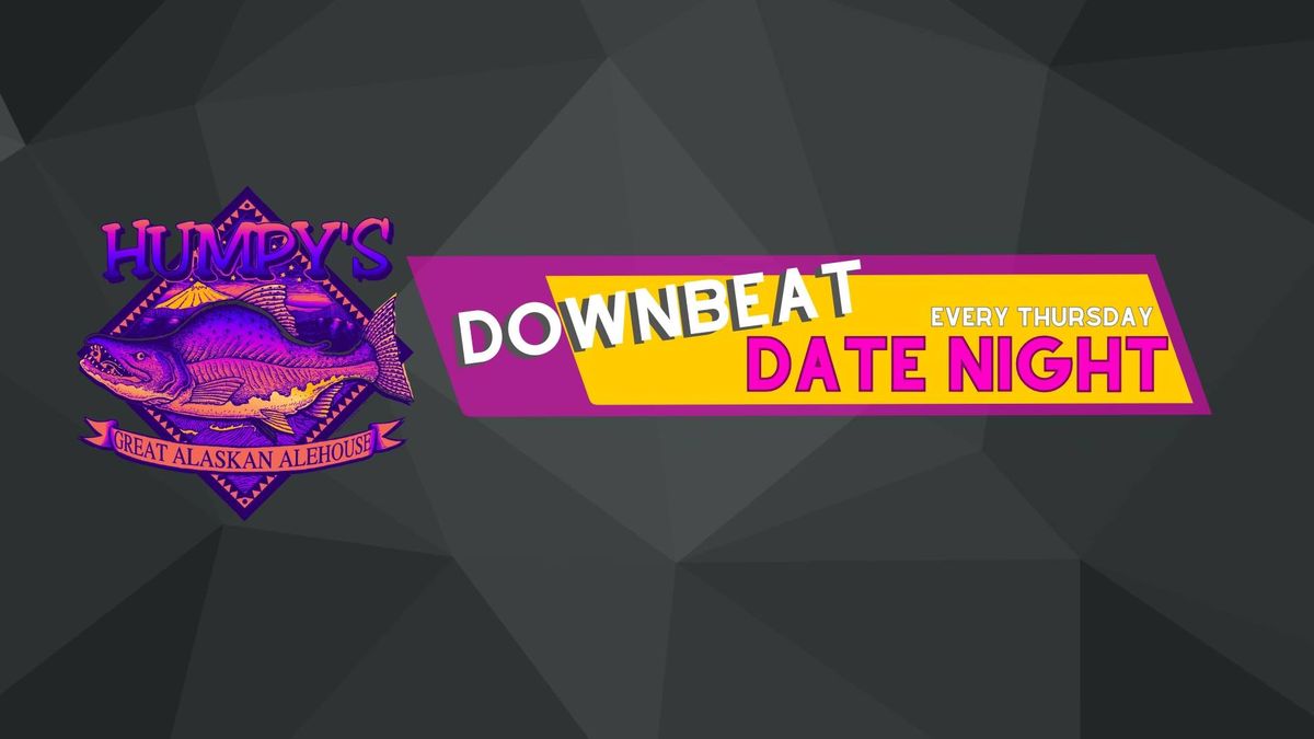 Downbeat Date Night - Every Thursday