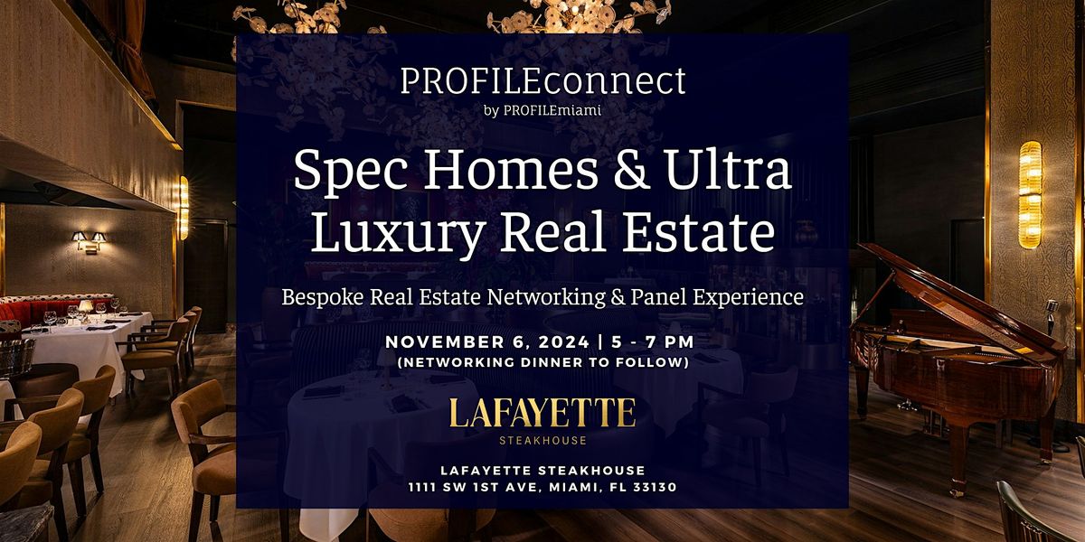 PROFILEconnect: Spec Homes & Ultra Luxury Real Estate