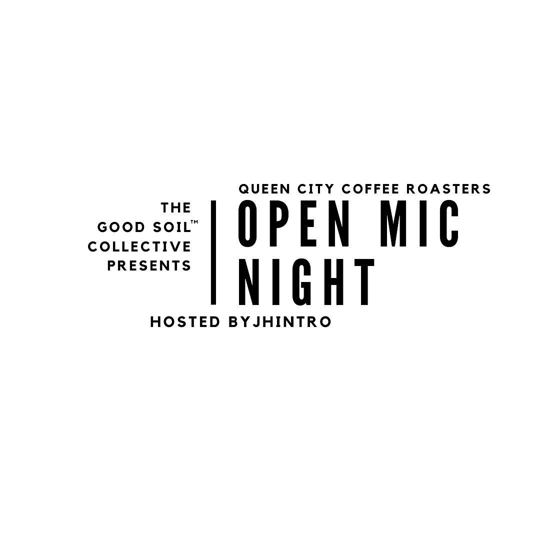 Queen City Coffee Roasters Open Mic - Presented by Good Soil Collective