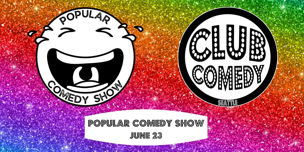 Popular Comedy Show at Club Comedy Seattle Sunday 6\/23 8:00PM