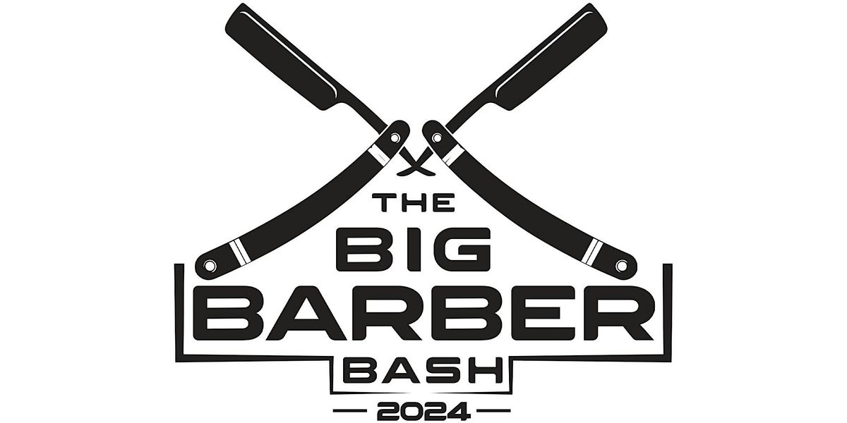 THE BIG BARBER BASH