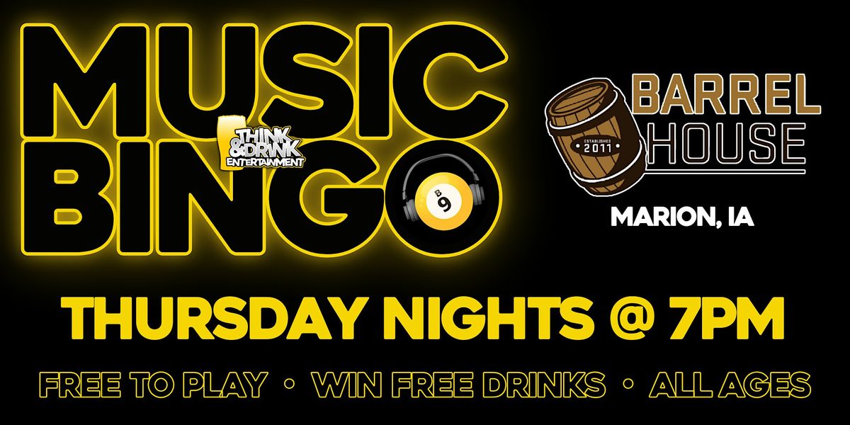 THURSDAY NIGHT MUSIC BINGO @ 7pm \/ Barrel House (Marion, IA)