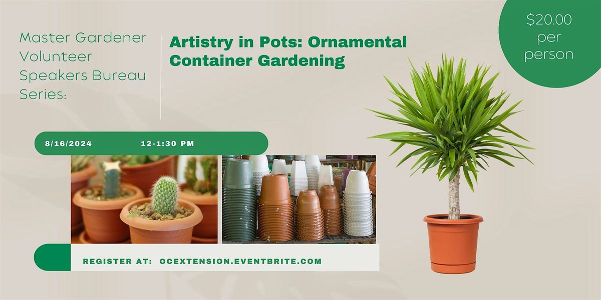 Speakers Bureau Series: Artistry in Pots:  Ornamental Container Gardening