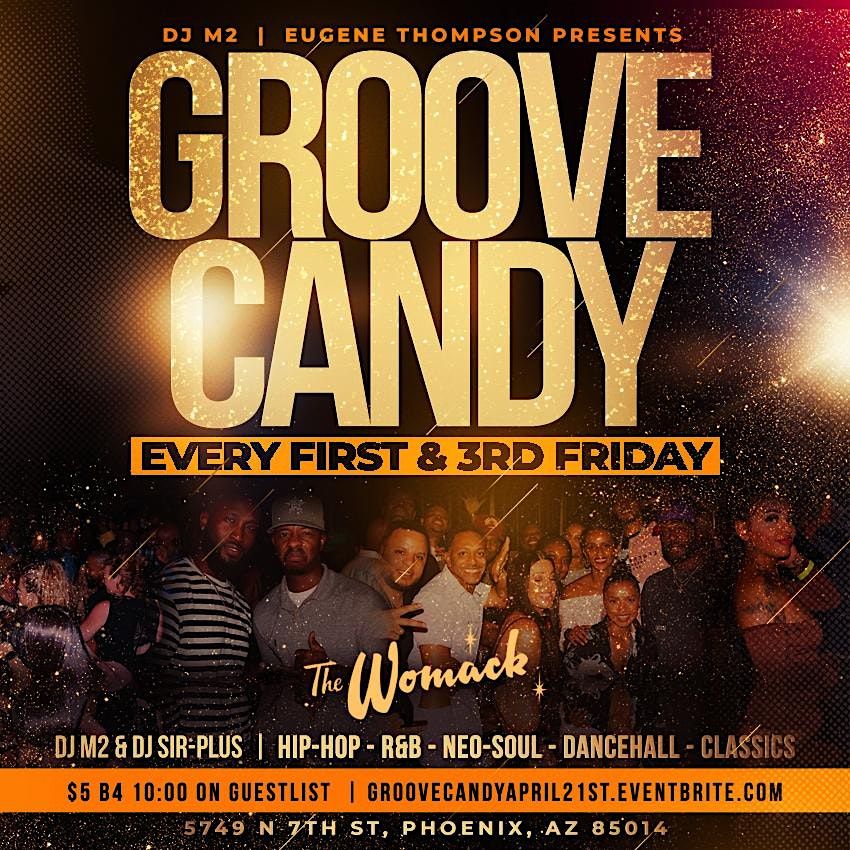 GROOVE CANDY - 1st & 3rd Fridays