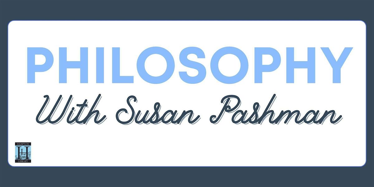 Philosophy with Susan Pashman