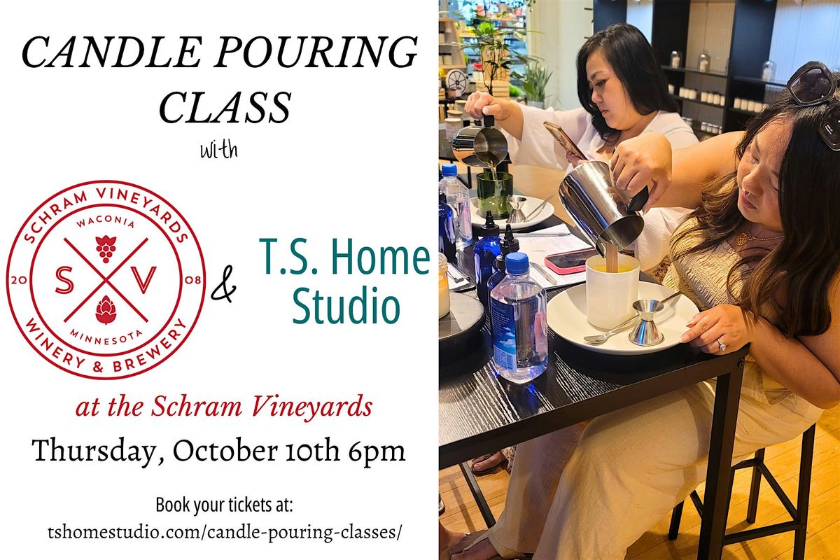 Candle Pouring Class at Schram Vineyards