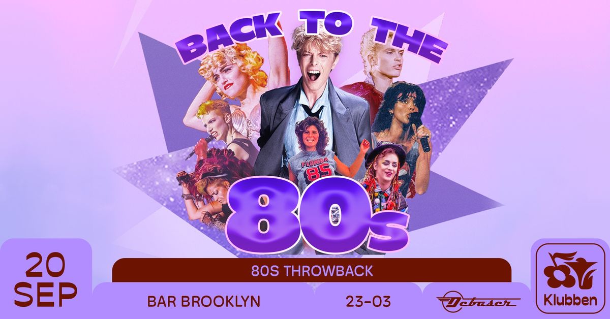 Back to the 80s | Debaser Klubben