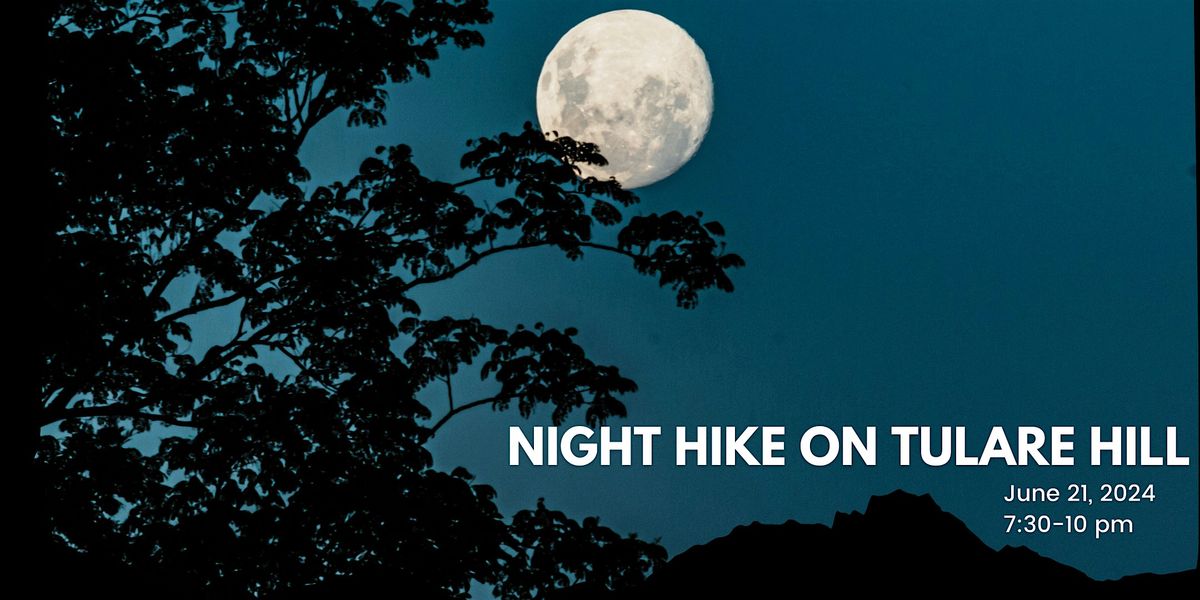 Night Hike on Tulare Hill