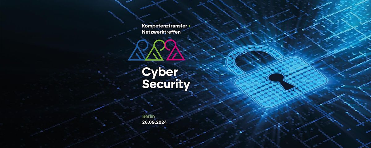 Cyber Security  \u2014 Kompetenztransfer + Netzwerktreffen \u2013 3. Auflage