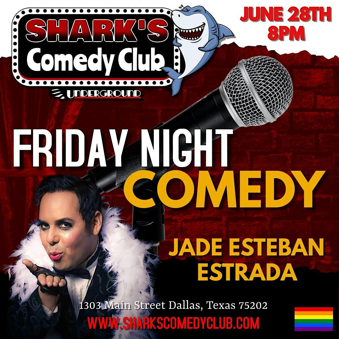 SHARK'S COMEDY CLUB  | JADE ESTEBAN ESTRADA | 8PM