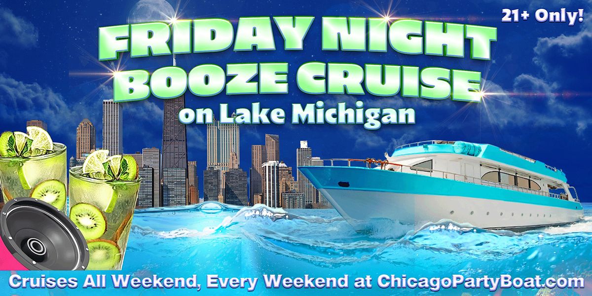 Friday Night Booze Cruise on Lake Michigan | 21+ | Live DJ | Full Bar