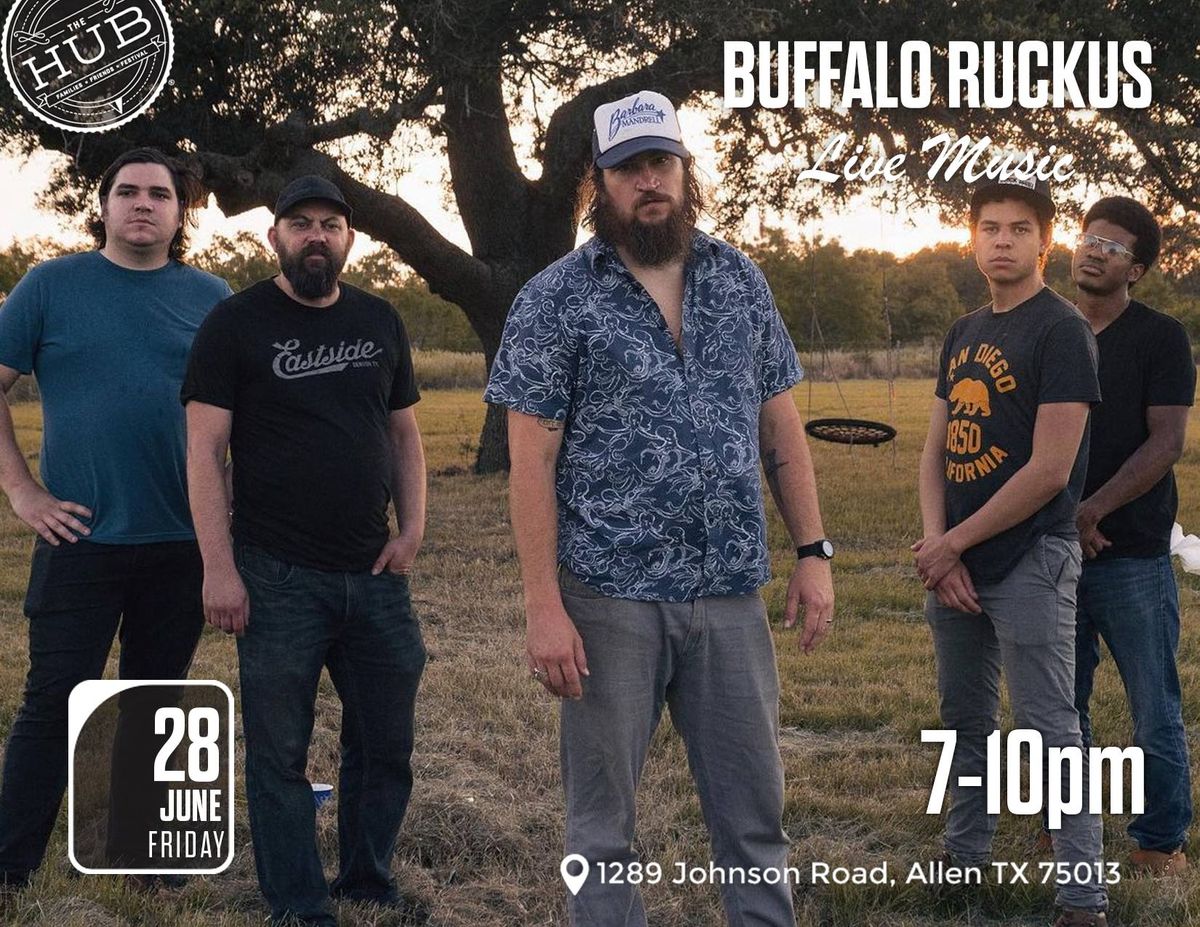 The Buffalo Ruckus - The Hub, Allen, TX