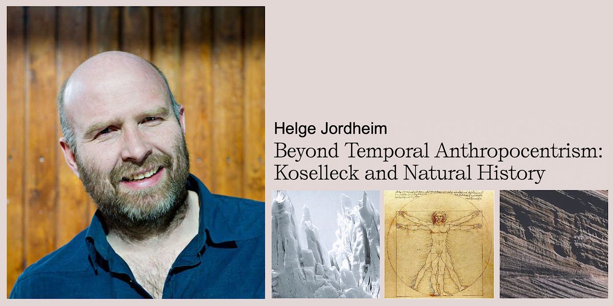 Helge Jordheim: Beyond Temporal Anthropocentrism, Foster 107, Chicago ...