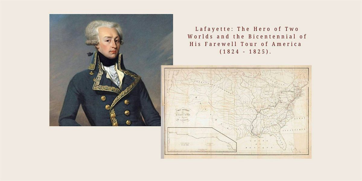 Marquis de Lafayette and the Bicentennial of his Farewell Tour of America