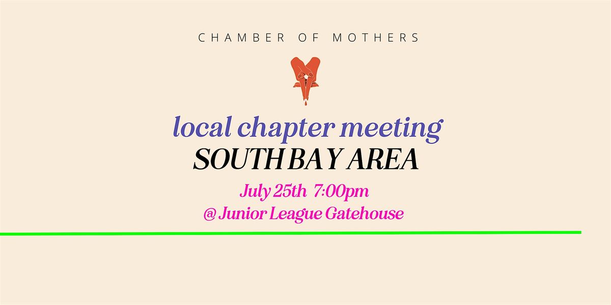 Chamber of Mothers Local Chapter Meeting - SOUTH BAY AREA