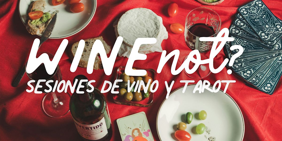 WINE NOT? Vino y Tarot