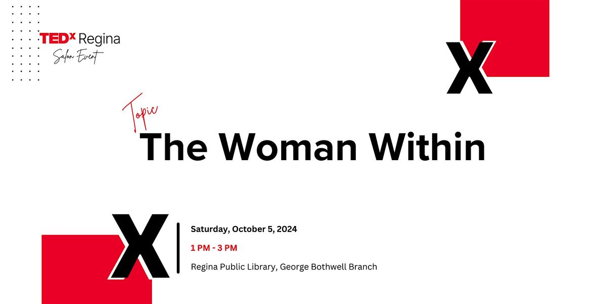 TEDxRegina Salon: The Woman Within